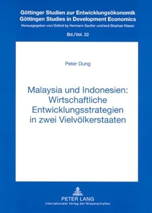 Image du vendeur pour Malaysia und Indonesien: Wirtschaftliche Entwicklungsstrategien in zwei Vielvlkerstaaten mis en vente par BuchWeltWeit Ludwig Meier e.K.