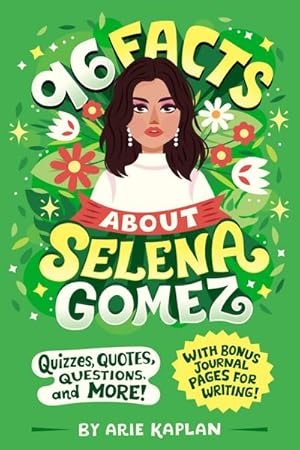 Bild des Verkufers fr 96 Facts about Selena Gomez : Quizzes, Quotes, Questions, and More! with Bonus Journal Pages for Writing! zum Verkauf von Smartbuy