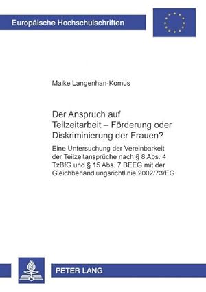 Immagine del venditore per Der Anspruch auf Teilzeitarbeit - Frderung oder Diskriminierung der Frauen? venduto da BuchWeltWeit Ludwig Meier e.K.