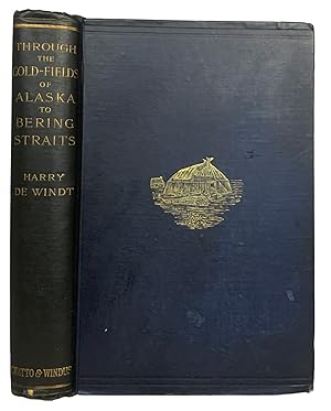 Bild des Verkufers fr Through the Gold-Fields of Alaska to Bering Straits zum Verkauf von J. Patrick McGahern Books Inc. (ABAC)