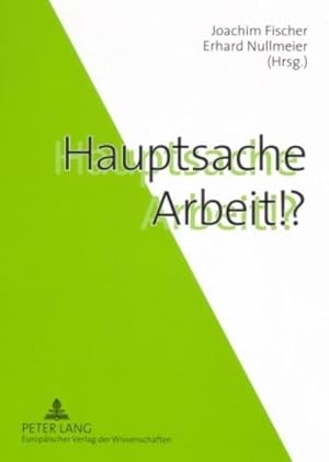 Imagen del vendedor de Hauptsache Arbeit!? a la venta por BuchWeltWeit Ludwig Meier e.K.