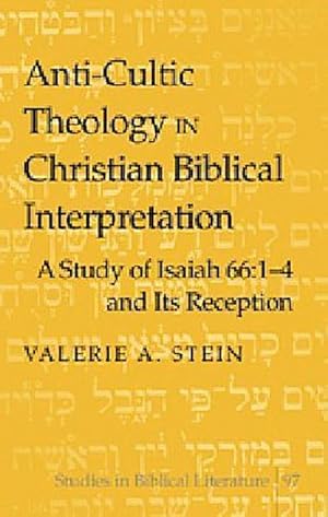 Seller image for Anti-Cultic Theology in Christian Biblical Interpretation for sale by BuchWeltWeit Ludwig Meier e.K.