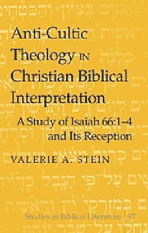 Imagen del vendedor de Anti-Cultic Theology in Christian Biblical Interpretation a la venta por BuchWeltWeit Ludwig Meier e.K.