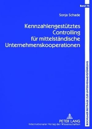 Image du vendeur pour Kennzahlengesttztes Controlling fr mittelstndische Unternehmenskooperationen mis en vente par BuchWeltWeit Ludwig Meier e.K.
