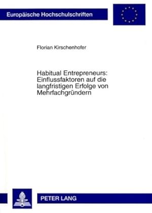 Seller image for Habitual Entrepreneurs: Einflussfaktoren auf die langfristigen Erfolge von Mehrfachgrndern for sale by BuchWeltWeit Ludwig Meier e.K.