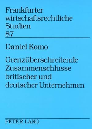 Immagine del venditore per Grenzberschreitende Zusammenschlsse britischer und deutscher Unternehmen venduto da BuchWeltWeit Ludwig Meier e.K.