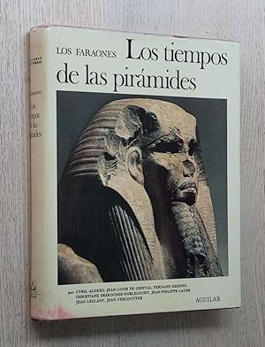 Los faraones. LOS TIEMPOS DE LAS PIRAMIDES. De la Prehistoria a los Hiesos (1560 a. de C.)(Col. E...