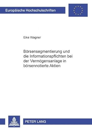Seller image for Brsensegmentierung und die Informationspflichten bei der Vermgensanlage in brsennotierte Aktien for sale by BuchWeltWeit Ludwig Meier e.K.