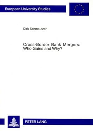 Seller image for Cross-Border Bank Mergers: Who Gains and Why? for sale by BuchWeltWeit Ludwig Meier e.K.
