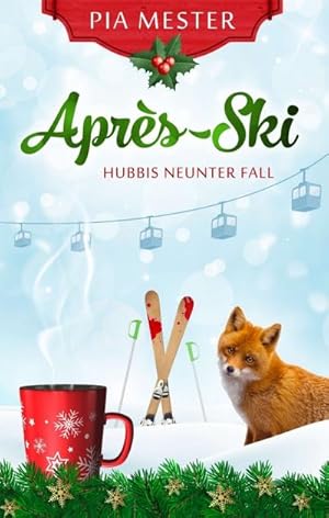 Seller image for Aprs-Ski - Hubbis neunter Fall for sale by BuchWeltWeit Ludwig Meier e.K.