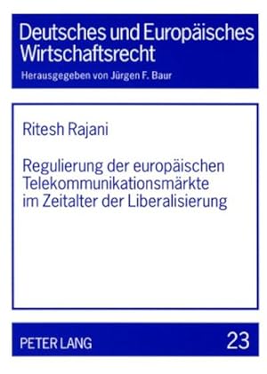 Image du vendeur pour Regulierung der europischen Telekommunikationsmrkte im Zeitalter der Liberalisierung mis en vente par BuchWeltWeit Ludwig Meier e.K.