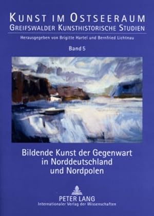 Seller image for Bildende Kunst der Gegenwart in Norddeutschland und Nordpolen for sale by BuchWeltWeit Ludwig Meier e.K.