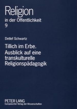 Seller image for Tillich im Erbe. Ausblick auf eine transkulturelle Religionspdagogik for sale by BuchWeltWeit Ludwig Meier e.K.
