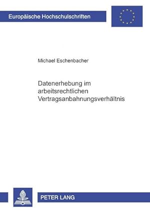 Imagen del vendedor de Datenerhebung im arbeitsrechtlichen Vertragsanbahnungsverhltnis a la venta por BuchWeltWeit Ludwig Meier e.K.