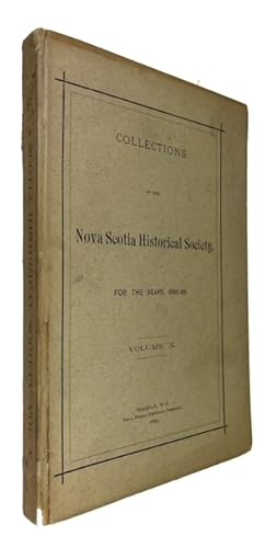 Collections of the Nova Scotia Historical Society, for the years 1896-98. Vol. X [in the series]