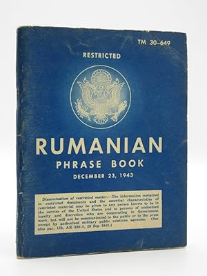 Rumanian Phrase Book: December 23, 1943 (Restricted, TM 30-649) [Romanian]
