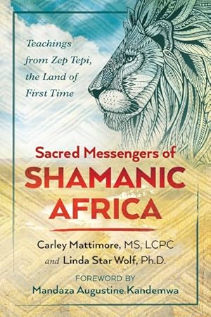 Imagen del vendedor de Sacred Messengers of Shamanic Africa : Teachings from Zep Tepi, the Land of First Time a la venta por GreatBookPrices