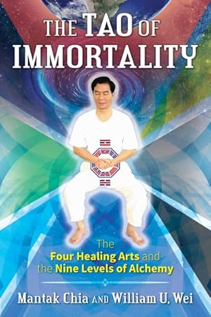 Seller image for Tao of Immortality : The Four Healing Arts and the Nine Levels of Alchemy for sale by GreatBookPrices