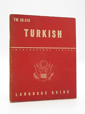 Turkish: A Guide to the Spoken Language (TM 30-318)