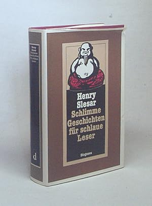 Imagen del vendedor de Schlimme Geschichten fr schlaue Leser / Henry Slesar. Aus d. Amerikan. von Thomas Schlck a la venta por Versandantiquariat Buchegger