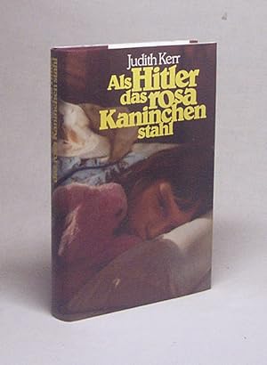 Imagen del vendedor de Als Hitler das rosa Kaninchen stahl / Judith Kerr. [Aus d. Engl. bertr. von Annemarie Bll] a la venta por Versandantiquariat Buchegger