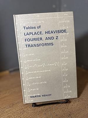 Tables of Laplace, Heaviside, Fourier, and Z Transforms