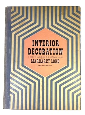 Seller image for Interior Decoration: A Guide to Furnishing the Australian Home for sale by McBlain Books, ABAA