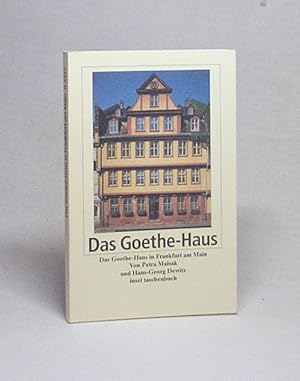 Bild des Verkufers fr Das Goethe-Haus in Frankfurt am Main / von Petra Maisak und Hans-Georg Dewitz zum Verkauf von Versandantiquariat Buchegger