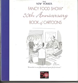 Seller image for The New Yorker Fancy Food Show 50th Anniversary Book of Cartoons for sale by Dave Wilhelm Books