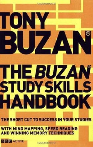 Seller image for The Buzan Study Skills Handbook: The Shortcut to Success in your Studies with Mind Mapping, Speed Reading and Winning Memory Techniques (Mind Set) for sale by WeBuyBooks