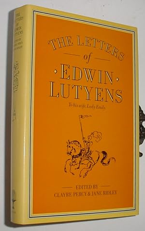 Bild des Verkufers fr The Letters of Edwin Lutyens to His Wife, Lady Emily zum Verkauf von R Bryan Old Books