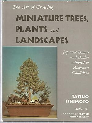 The Art of Growing Miniature Trees, Plants and Landscapes