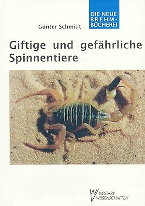 Bild des Verkufers fr Giftige und gefhrliche Spinnentiere: Scorpiones, Acarina und Arachneae. (Die Neue Brehm-Bcherei, Band 608). zum Verkauf von Antiquariat Bernhardt