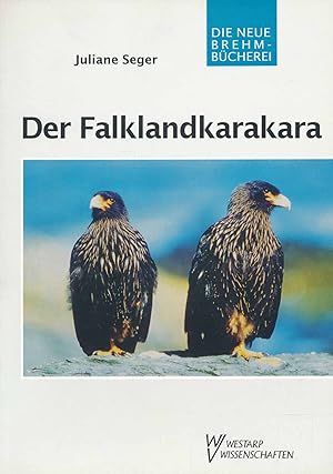 Image du vendeur pour Der Falklandkarakara: Phalcoboenus australis (Die Neue Brehm-Bcherei, Band 644). mis en vente par Antiquariat Bernhardt
