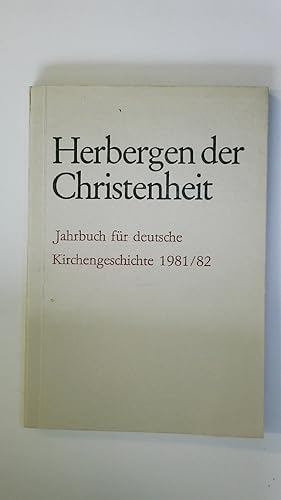 HERBERGEN DER CHRISTENHEIT 1981/82. Jahrbuch für deutsche Kirchengeschichte