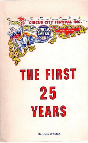 Circus City Festival Inc. : The First 25 Years