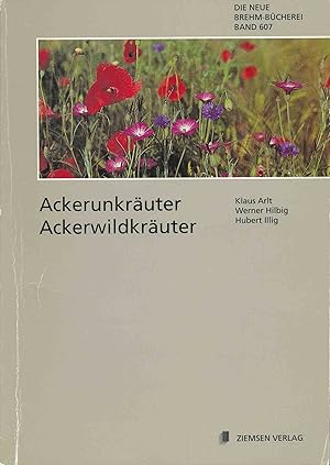 Immagine del venditore per Ackerunkruter - Ackerwildkruter. (Die Neue Brehm-Bcherei, Band 607). venduto da Antiquariat Bernhardt