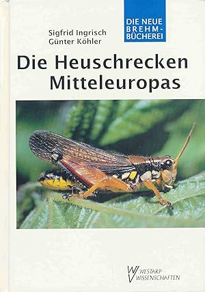 Bild des Verkufers fr Die Heuschrecken Mitteleuropas. (Die Neue Brehm-Bcherei, Band 629). zum Verkauf von Antiquariat Bernhardt