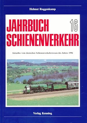 Image du vendeur pour Jahrbuch Schienenverkehr, 16 ; Aktuelles vom deutschen Schienenverkehrswesen des Jahres 1996. mis en vente par Antiquariat Bernhardt
