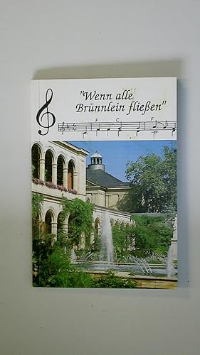 Bild des Verkufers fr WENN ALLE BRNNLEIN FLIESSEN. zum Verkauf von Butterfly Books GmbH & Co. KG