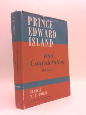 Immagine del venditore per Prince Edward Island and Confederation 1863-1873 venduto da ThriftBooksVintage