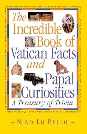 Immagine del venditore per The Incredible Book of Vatican Facts and Papal Curiosities: A Treasury of Trivia venduto da WeBuyBooks