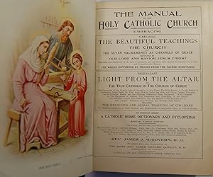 Seller image for The Manual of the Holy Catholic Church: The Beautiful Teachings of the Church on the Seven Sacraments as Channels of Grace, First Part. Embracing Light from the Altar or The True Catholic in the Church of Christ - Second Part for sale by Kazoo Books LLC