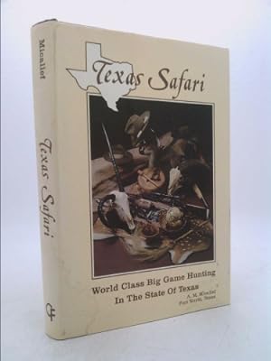 Seller image for Texas Safari: World Class Big Game Hunting in the State of Texas for sale by ThriftBooksVintage