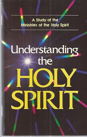 Seller image for Understanding the Holy Spirit for sale by The Book Junction