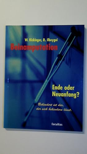 Immagine del venditore per BEINAMPUTATION - ENDE ODER NEUANFANG?. Informationen und Ratschlge venduto da Butterfly Books GmbH & Co. KG