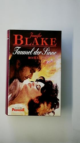 Imagen del vendedor de JENNIFER BLAKE. Taumel der Sinne a la venta por Butterfly Books GmbH & Co. KG