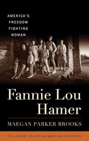 Image du vendeur pour Fannie Lou Hamer : America's Freedom Fighting Woman mis en vente par GreatBookPrices