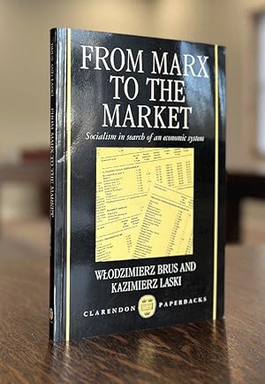 Imagen del vendedor de From Marx to the Market: Socialism in Search of an Economic System (Clarendon Paperbacks) a la venta por Queen City Books