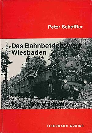 Bild des Verkufers fr Das Bahnbetriebswerk Wiesbaden : Eisenbahn in Wiesbaden. Band 2 der Reihe Deutsche Bahnbetriebswerk zum Verkauf von Antiquariat Bernhardt